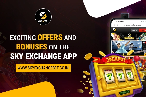 Exciting Offers and Bonuses On the Sky Exchange App