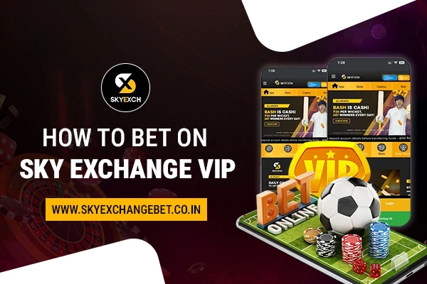 How to Bet on Sky Exchange VIP
