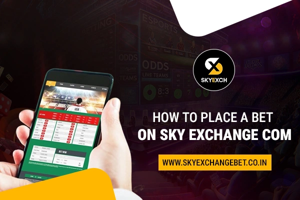 How to Place a Bet on Sky Exchange Com