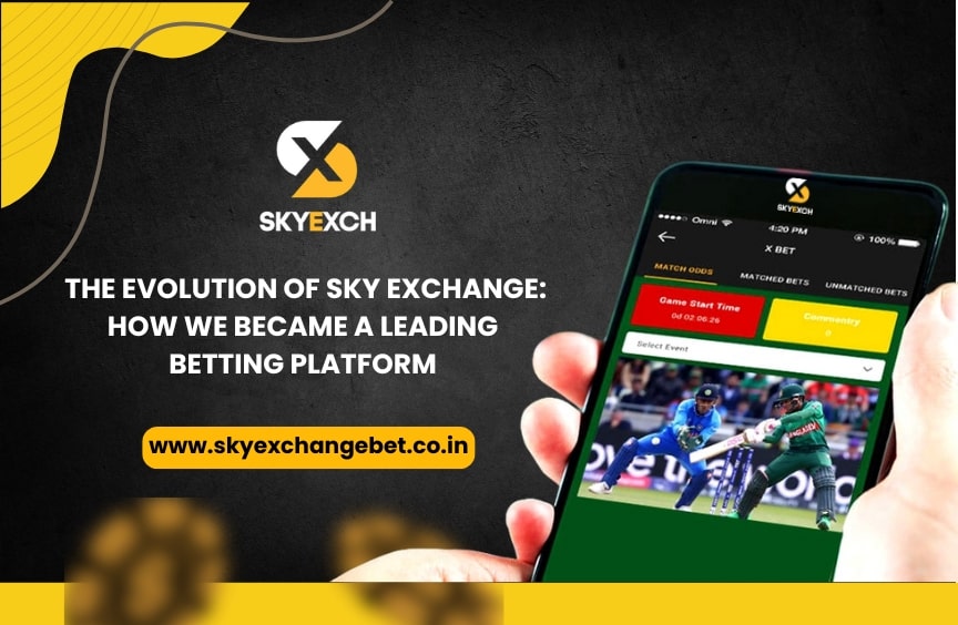 The Evolution of Sky Exchange: How We Became a Leading Betting Platform