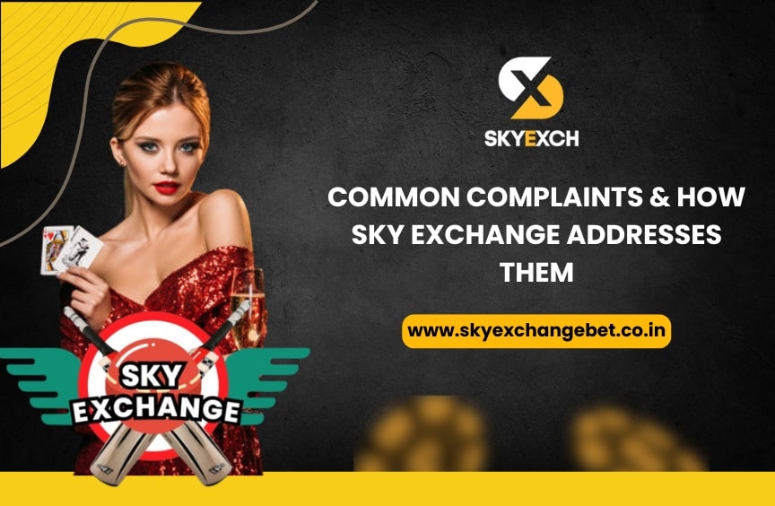 Common Complaints & How Sky Exchange Addresses Them