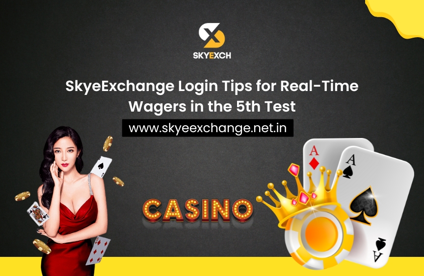 SkyExchange Login Tips for Real-Time Wagers in the 5th Test